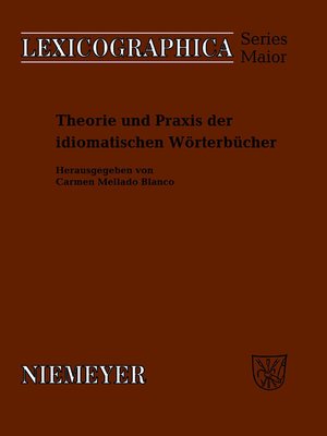 cover image of Theorie und Praxis der idiomatischen Wörterbücher